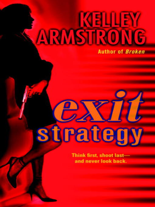 Title details for Exit Strategy by Kelley Armstrong - Available